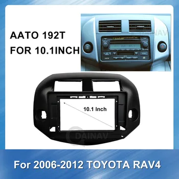 10.1 Palčni Avto Radio Fascijo Okvir Armaturna Plošča za Toyota RAV4 2006-2012 Glavo Enota Avto Uspela Stereo dash namestite